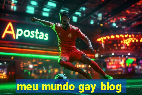 meu mundo gay blog